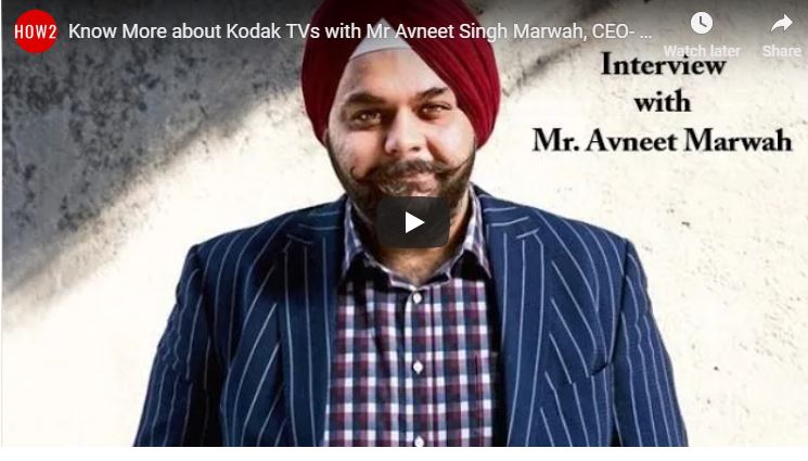 Video Interview Mr Avneet Singh Marwah, CEO- SPPL & Brand licensee for Kodak