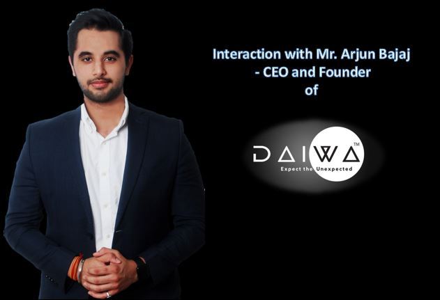 Interaction with Mr Arjun Bajaj – CEO and Founder of Daiwa