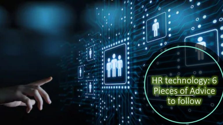 HR technology 6 Pieces of Advice to follow