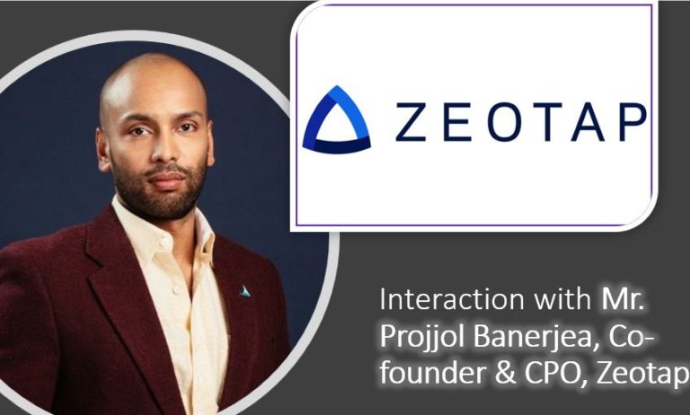 Interaction with Mr. Projjol Banerjea, Co-founder & CPO, Zeotap