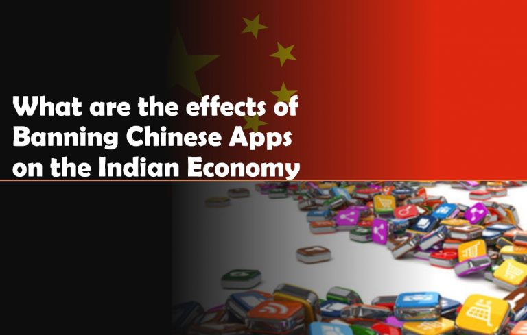 What are the effects of Banning Chinese Apps on the Indian Economy min