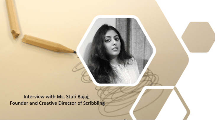 Interview with Ms. Stuti Bajaj Founder and Creative Director of Scribbling