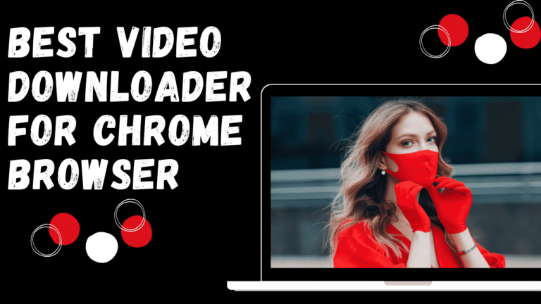 Best Video Downloader For Chrome browser min