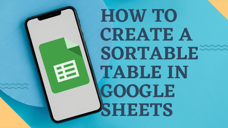 How to create a sortable table in Google Sheets min