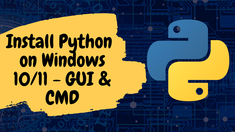 Install Python on Windows using GUI or CMD