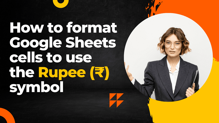 How to format Google Sheets cells to use the Rupee ₹ symbol min