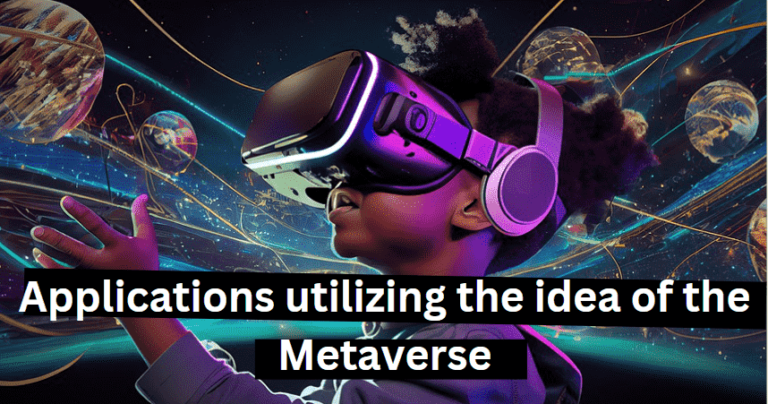 Applications utilizing the idea of the Metaverse