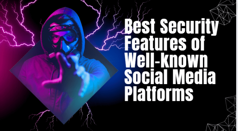 Best Security Features of Well known Social Media Platforms