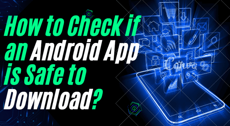 How to Check if an Android App is Safe to Download