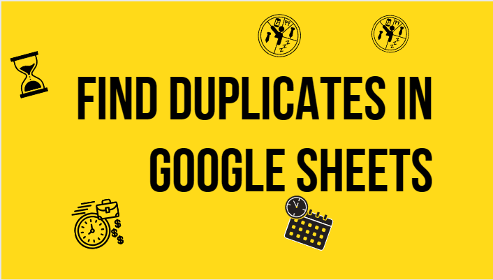 How to find duplicates in Google Sheets through different ways