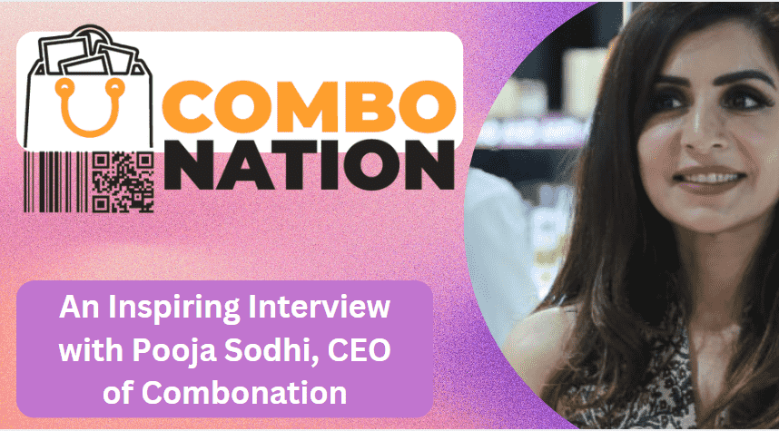 Interview with Pooja Sodhi, CEO of Combonation