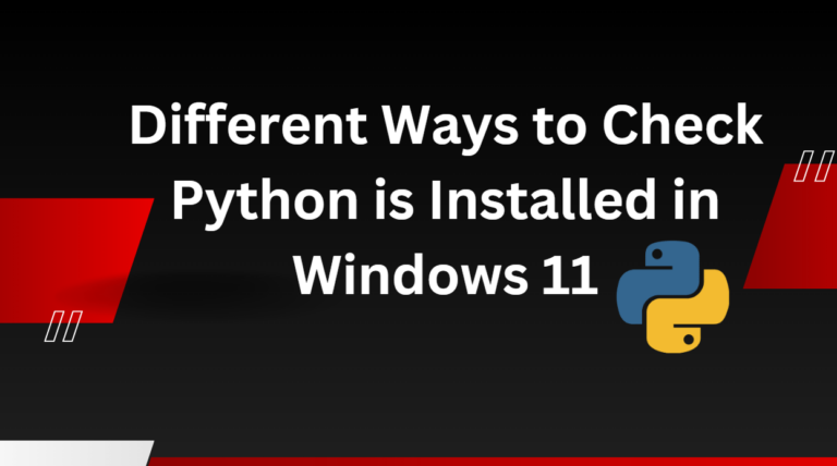 Different Ways to Check Python is Installed in Windows 11
