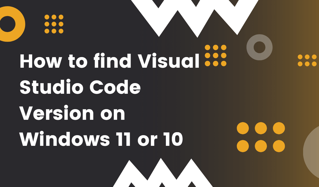 How to find Visual Studio Code Version on Windows
