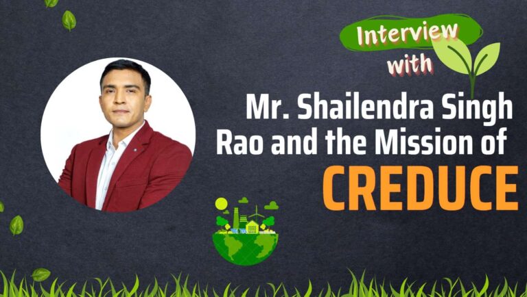 Interview with Shailendra Singh Rao founder Creduce