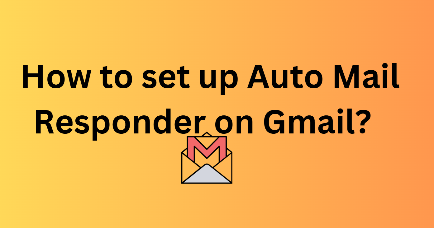 Setup Mail Auto Responder on Gmail