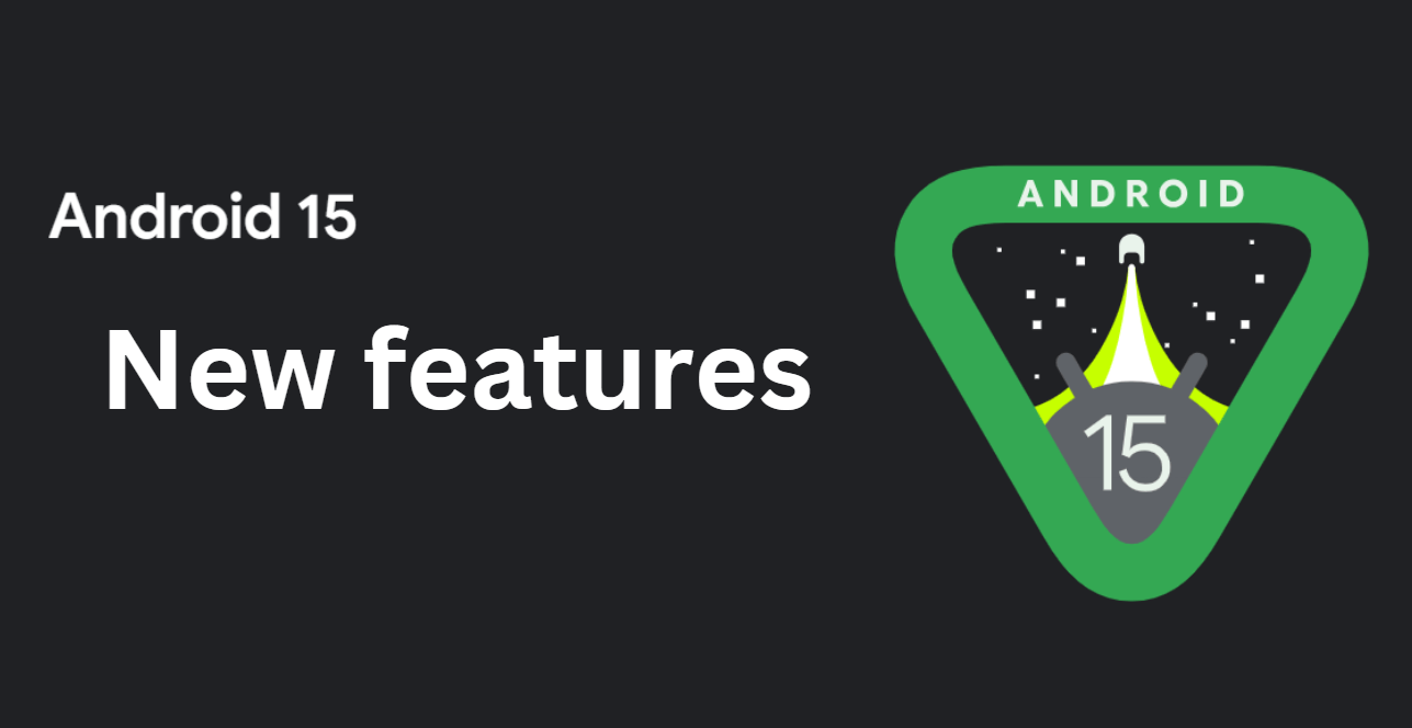 New features of Android 15 OS